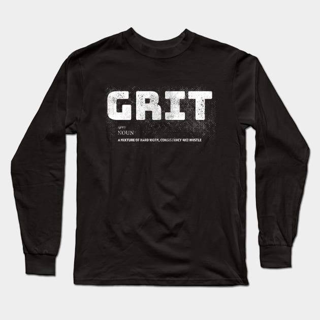 Grit - Motivation - Inspiration - Gym Quote Long Sleeve T-Shirt by MerlinArt